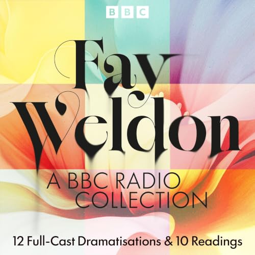 Cover of Fay Weldon: A BBC Radio Collection