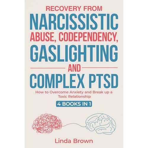 Cover of RECOVERY FROM NARCISSISTIC ABUSE, CODEPENDENCY, GASLIGHTING AND COMPLEX PTSD