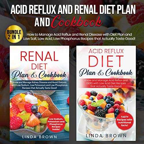 Cover of Acid Reflux and Renal Diet Plan and Cookbook Bundle 2 in 1
