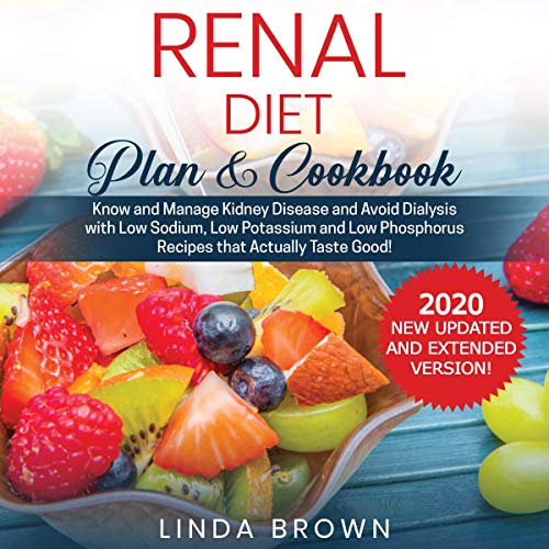 Cover of Renal Diet Plan & Cookbook 2020 New Updated and Extended Version!