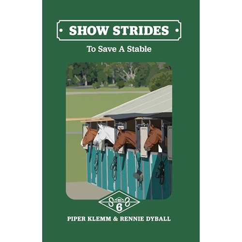 Cover of Show Strides Vol. 6: To Save A Stable