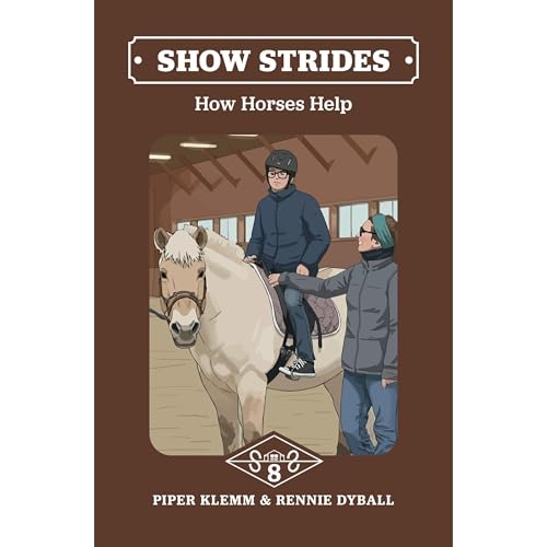 Cover of Show Strides Vol. 8: How Horses Help
