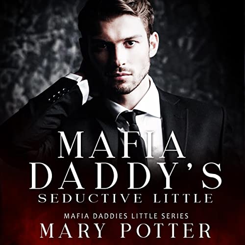Cover of Mafia Daddy's Seductive Little