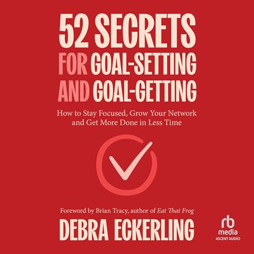 Cover of 52 Secrets for Goal-Setting and Goal-Getting