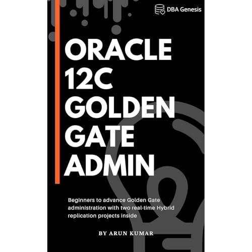 Cover of Oracle 12c Golden Gate Administration