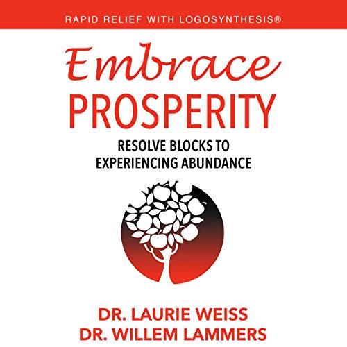 Cover of Embrace Prosperity: Resolve Blocks to Experiencing Abundance