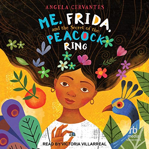 Cover of Me, Frida, and the Secret of the Peacock Ring