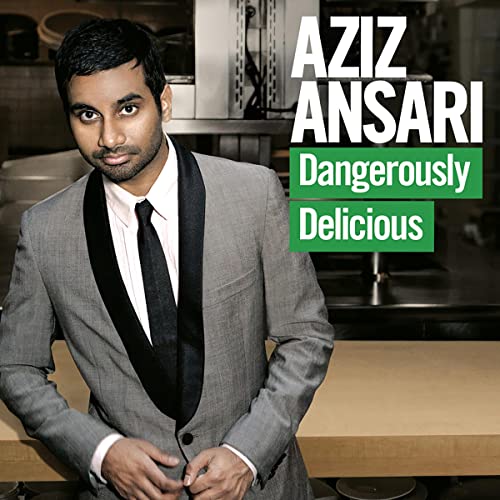 Cover of Aziz Ansari: Dangerously Delicious