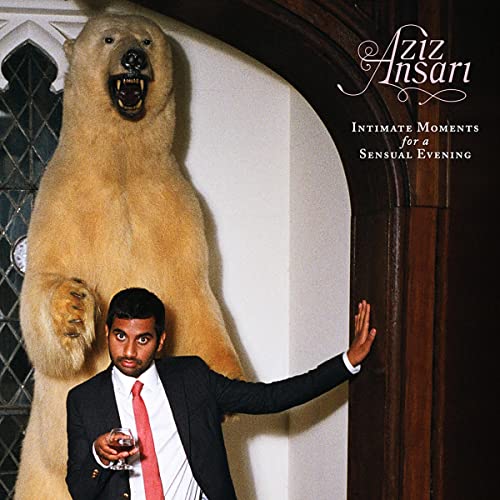 Cover of Aziz Ansari: Intimate Moments for a Sensual Evening