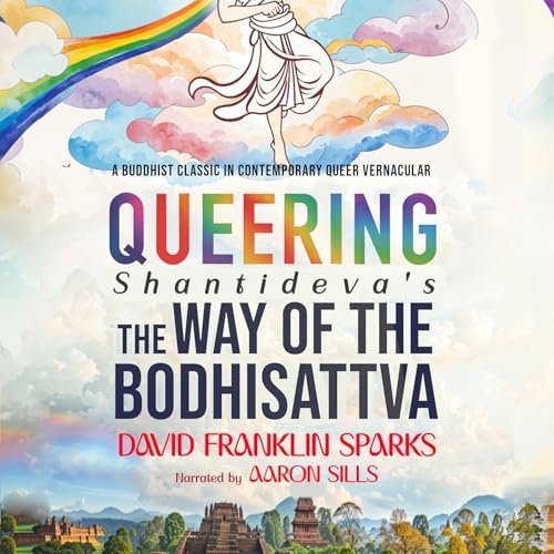 Cover of Queering Shantideva's the Way of the Bodhisattva