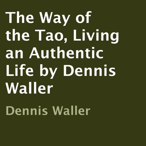 Cover of The Way of the Tao, Living an Authentic Life