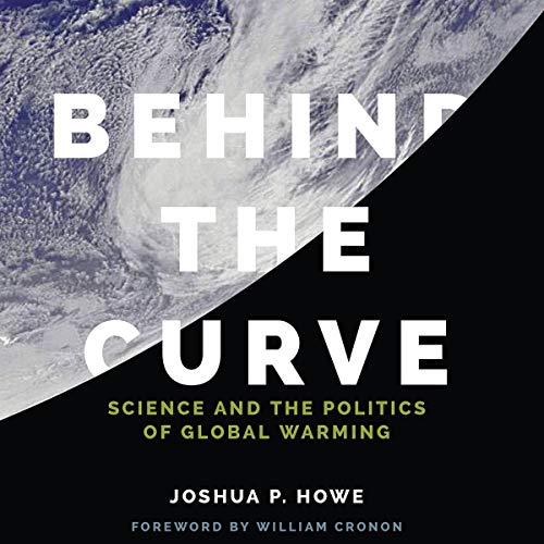 Cover of Behind the Curve: Science and the Politics of Global Warming