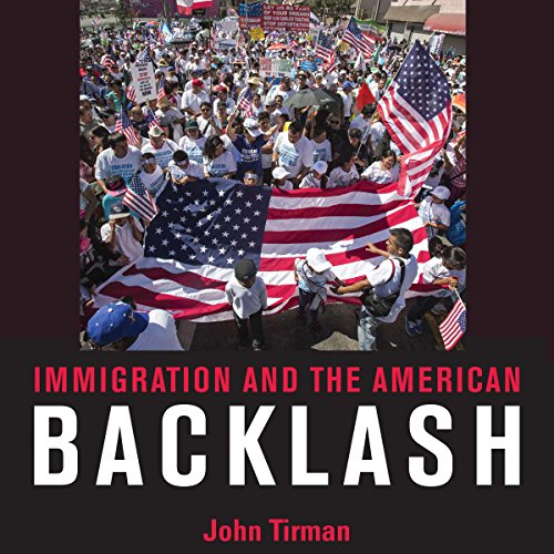 Cover of Immigration and the American Backlash