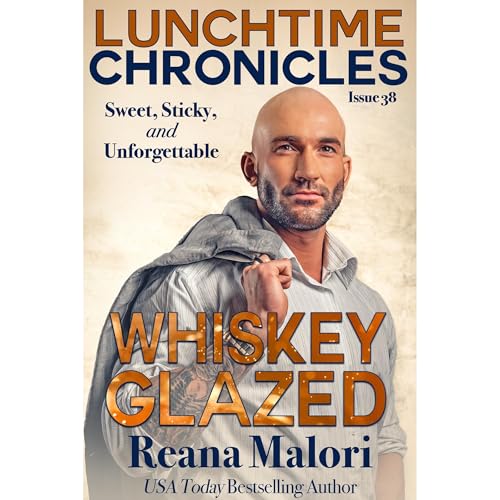 Cover of Lunchtime Chronicles: Whiskey Glazed