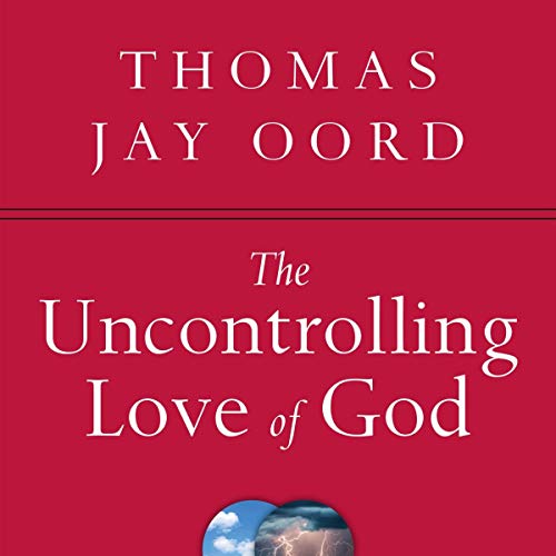 Cover of The Uncontrolling Love of God
