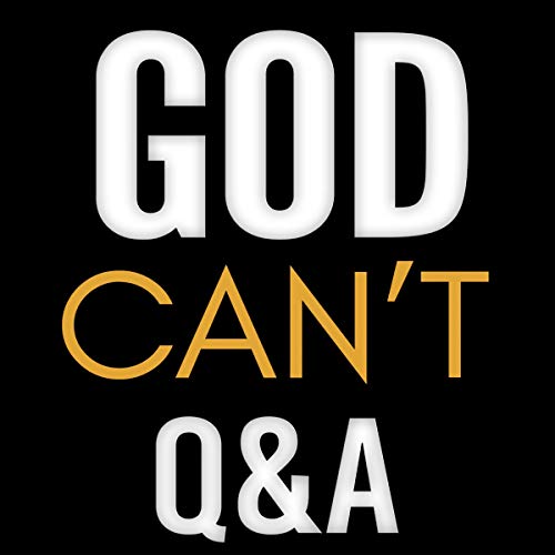 Cover of Questions and Answers for God Can't