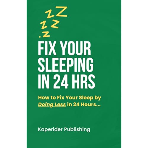 Cover of Fix Your Sleeping in 24 Hours