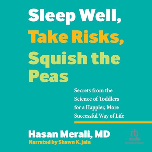 Cover of Sleep Well, Take Risks, Squish the Peas