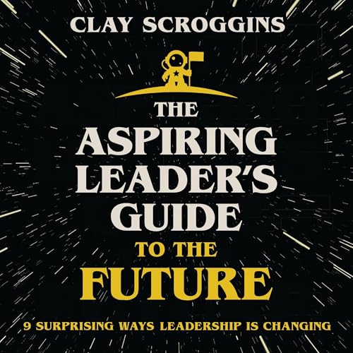 Cover of The Aspiring Leader's Guide to the Future