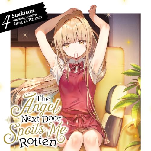 Cover of The Angel Next Door Spoils Me Rotten, Vol. 4