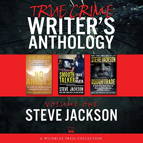 Cover of True Crime Writers Anthology, Volume One: Steve Jackson