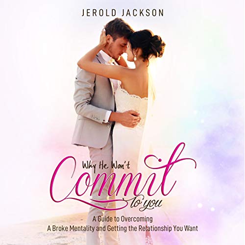 Cover of Why He Won't Commit to You