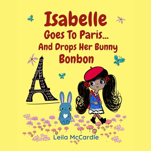 Cover of Isabelle Goes to Paris and Drops Her Bunny Bonbon: A Bilingual French-English Rhyming Adventure for Children