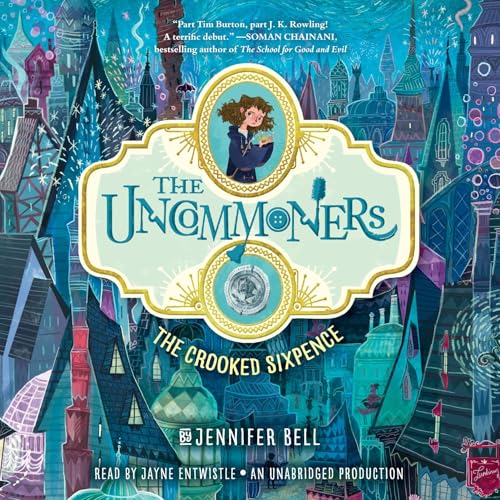 Cover of The Uncommoners #1: The Crooked Sixpence