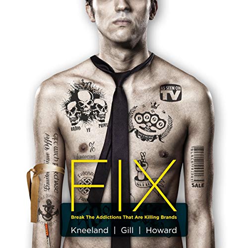 Cover of Fix: Break the Addictions That Are Killing Brands