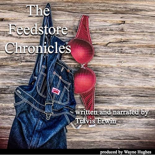 Cover of The Feedstore Chronicles
