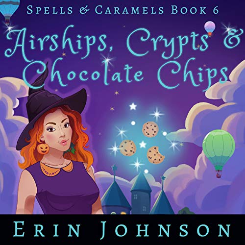 Cover of Airships, Crypts & Chocolate Chips