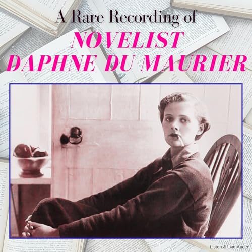 Cover of A Rare Recording of Novelist Daphne du Maurier