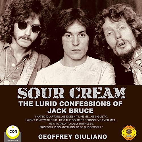 Cover of Sour Cream - The Lurid Confessions of Jack Bruce