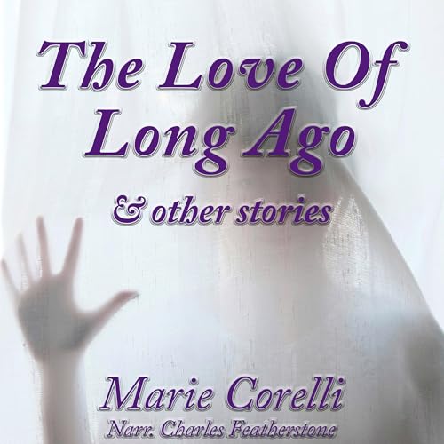 Cover of The Love of Long Ago and Other Stories