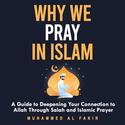 Cover of Why We Pray in Islam