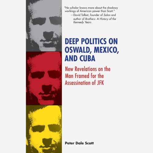 Cover of Deep Politics on Oswald, Mexico, and Cuba