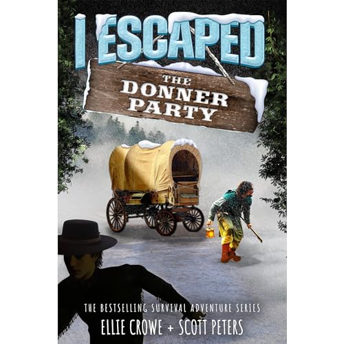 Cover of I Escaped The Donner Party