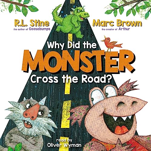 Cover of Why Did the Monster Cross the Road?