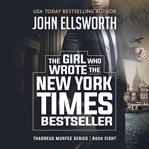 Cover of The Girl Who Wrote the New York Times Bestseller: A Legal Thriller