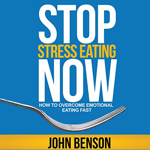 Cover of Stop Stress Eating Now