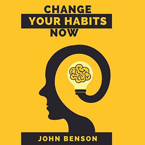 Cover of Change Your Habits Now