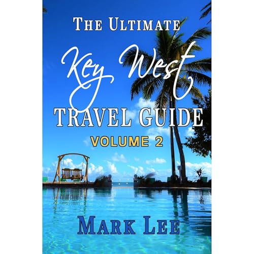 Cover of The Ultimate Travel Guide to Key West