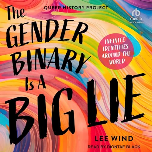 Cover of The Gender Binary Is a Big Lie