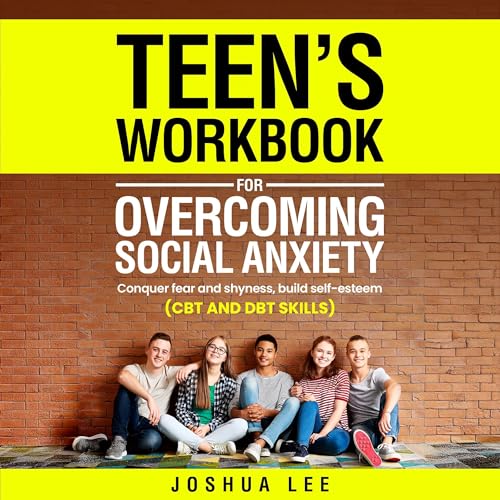 Cover of Teen's Workbook for Overcoming Social Anxiety