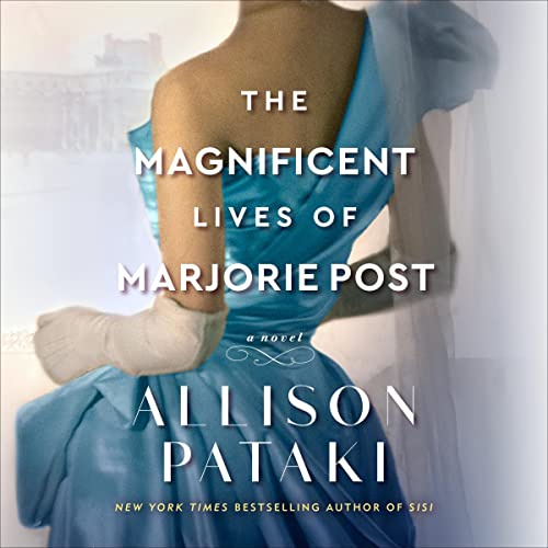 Cover of The Magnificent Lives of Marjorie Post