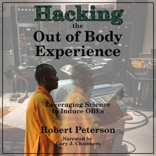 Cover of Hacking the Out of Body Experience