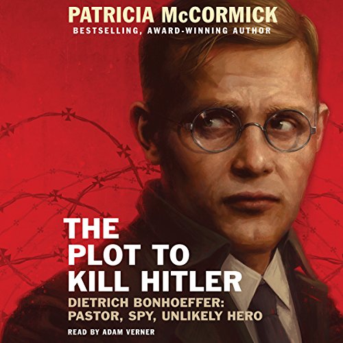 Cover of The Plot to Kill Hitler