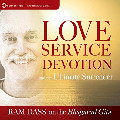Cover of Love, Service, Devotion, and the Ultimate Surrender