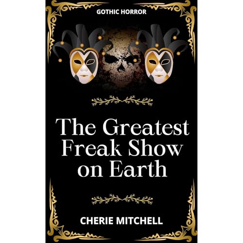 Cover of The Greatest Freak Show on Earth