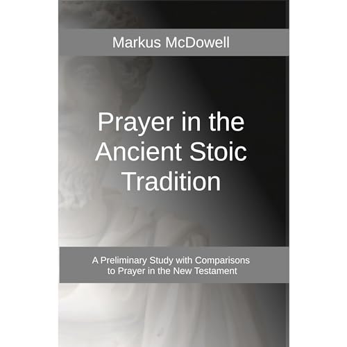Cover of Prayer in the Ancient Stoic Tradition